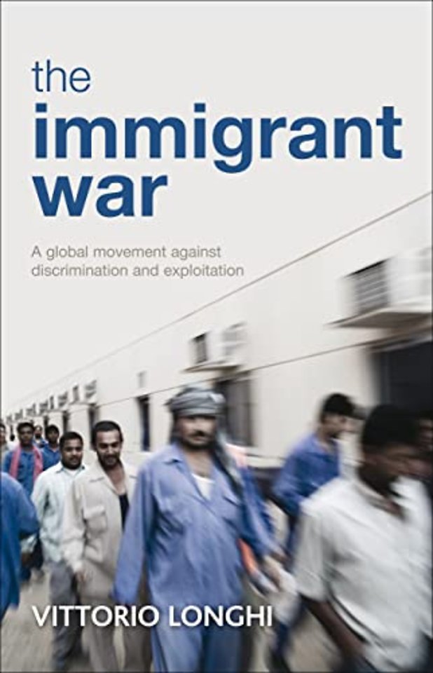 Immigrant War – A Global Movement Against Discrimination and Exploitation