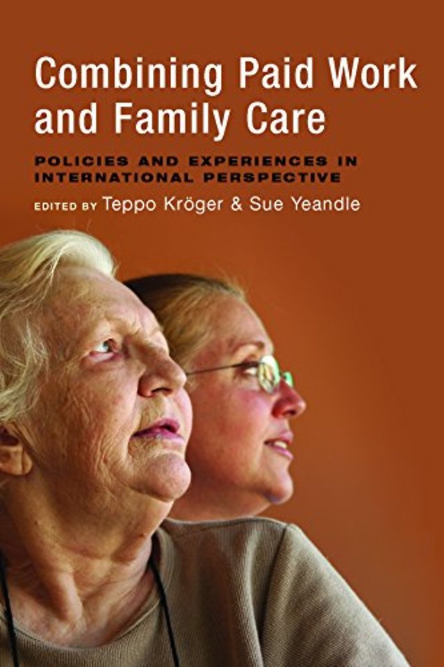 Combining Paid Work and Family Care – Policies and Experiences in International Perspective