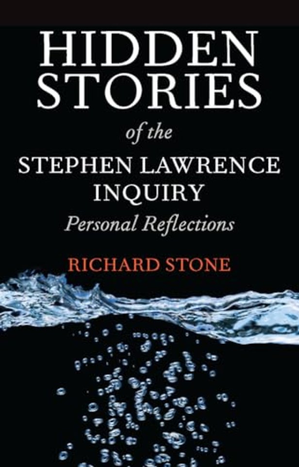 Hidden Stories of the Stephen Lawrence Inquiry – Personal Reflections