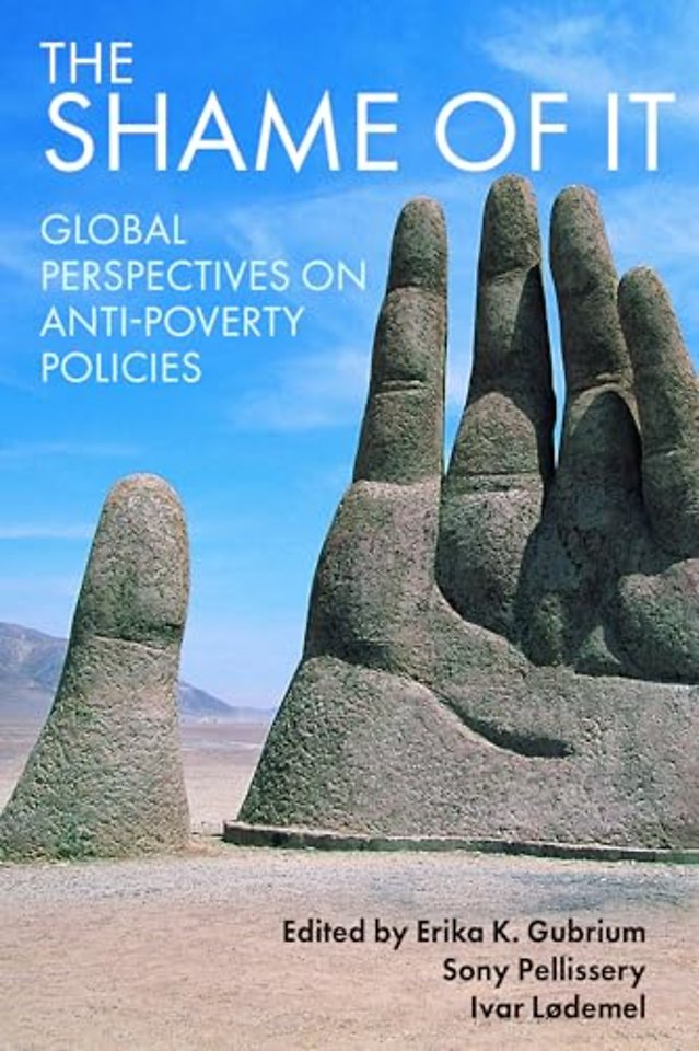 Shame of It – Global Perspectives on Anti–Poverty Policies