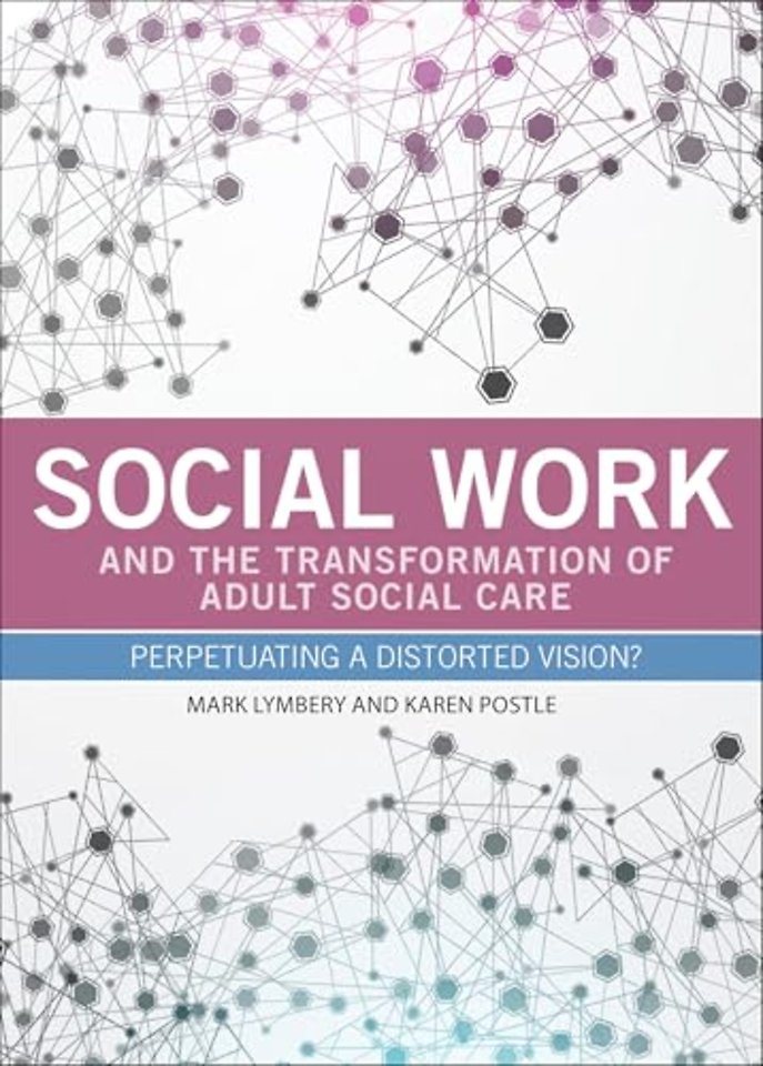 Social Work and the Transformation of Adult Soci – Perpetuating a Distorted Vision?