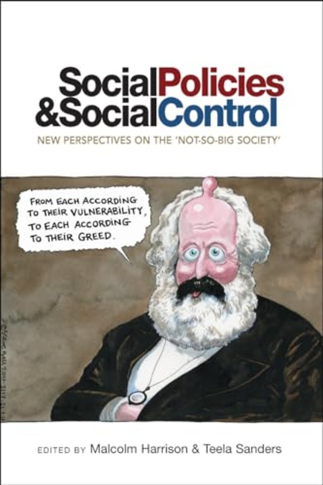 Social Policies and Social Control – New Perspectives on the `Not–So–Big Society`