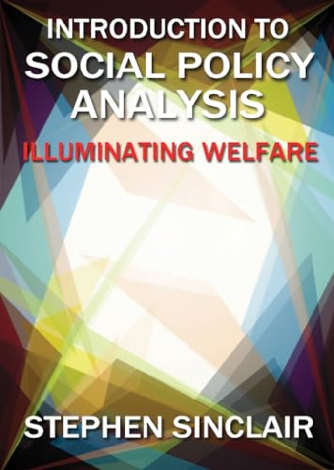 Introduction to Social Policy Analysis – Illuminating Welfare
