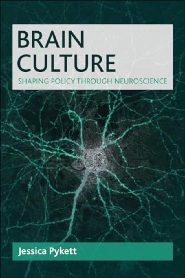 Brain Culture – Shaping Policy Through Neuroscience