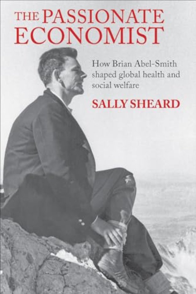 Passionate Economist – How Brian Abel–Smith Shaped Global Health and Social Welfare