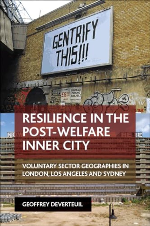 Resilience in the Post–Welfare Inner City – Voluntary Sector Geographies in London, Los Angeles and Sydney