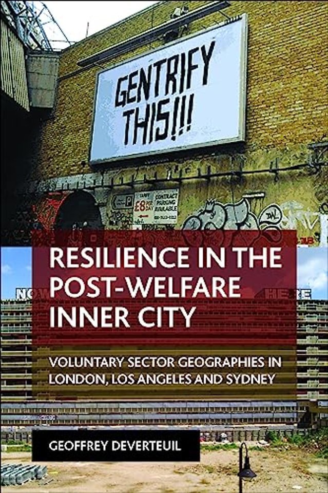 Resilience in the Post–Welfare Inner City – Voluntary Sector Geographies in London, Los Angeles and Sydney