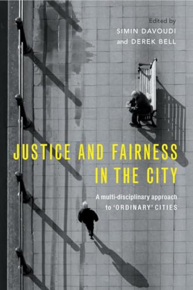 Justice and Fairness in the City – A Multi–Disciplinary Approach to `Ordinary` Cities