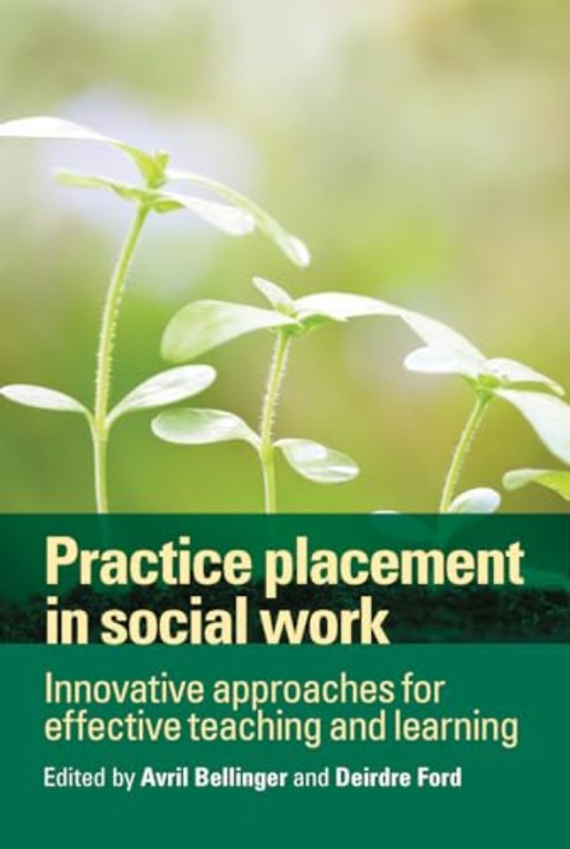 Practice Placement in Social Work – Innovative Approaches for Effective Teaching and Learning