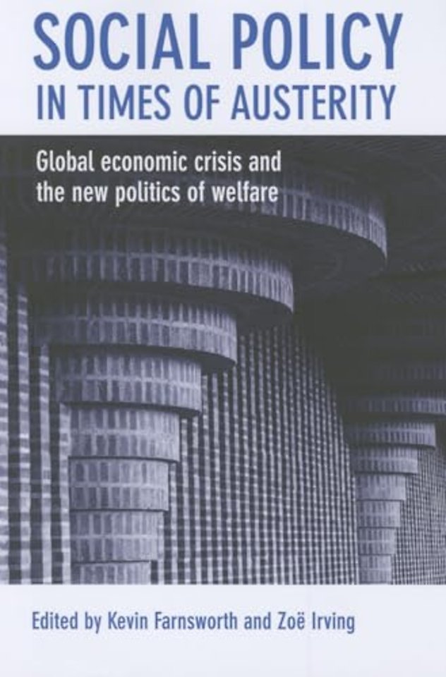 Social Policy in Times of Austerity – Global Economic Crisis and the New Politics of Welfare