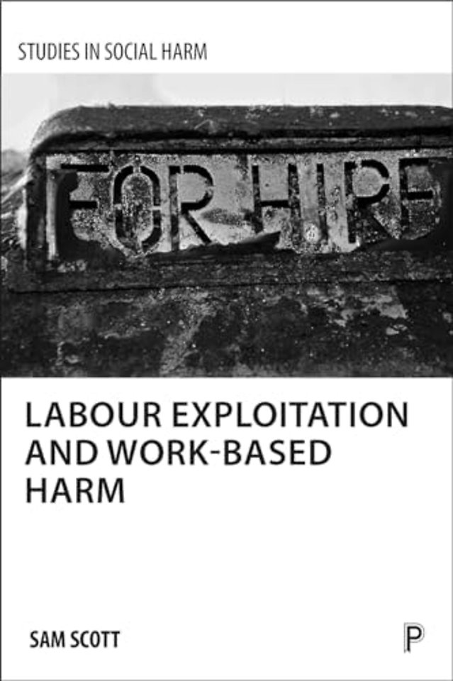 Labour Exploitation and Work–Based Harm