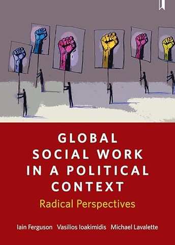 Global Social Work in a Political Context – Radical Perspectives