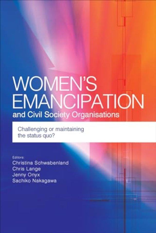 Women`s Emancipation and Civil Society Organisat – Challenging or Maintaining the Status Quo?