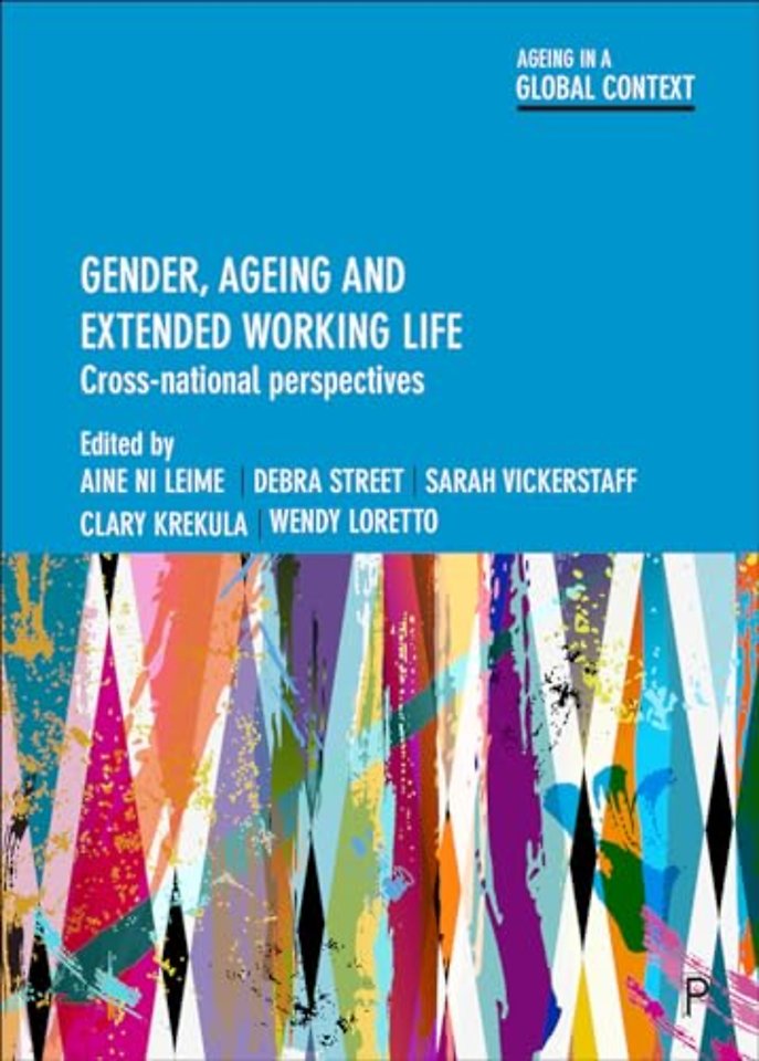 Gender, Ageing and Extended Working Life – Cross–National Perspectives