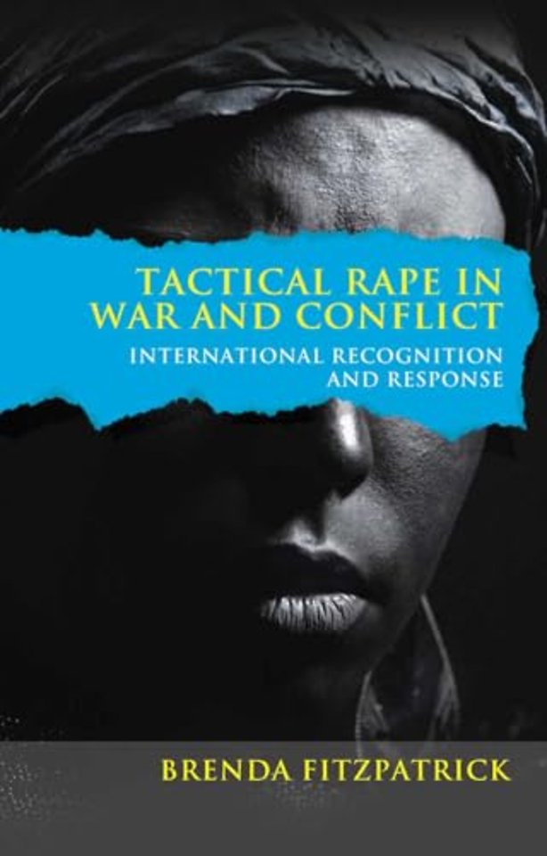 Tactical Rape in War and Conflict – International Recognition and Response