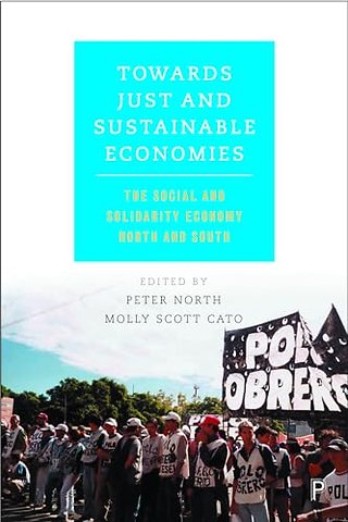 Towards Just and Sustainable Economies – The Socia l and Solidarity Economy North and South