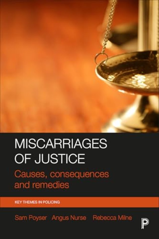 Miscarriages of Justice – Causes, Consequences and Remedies
