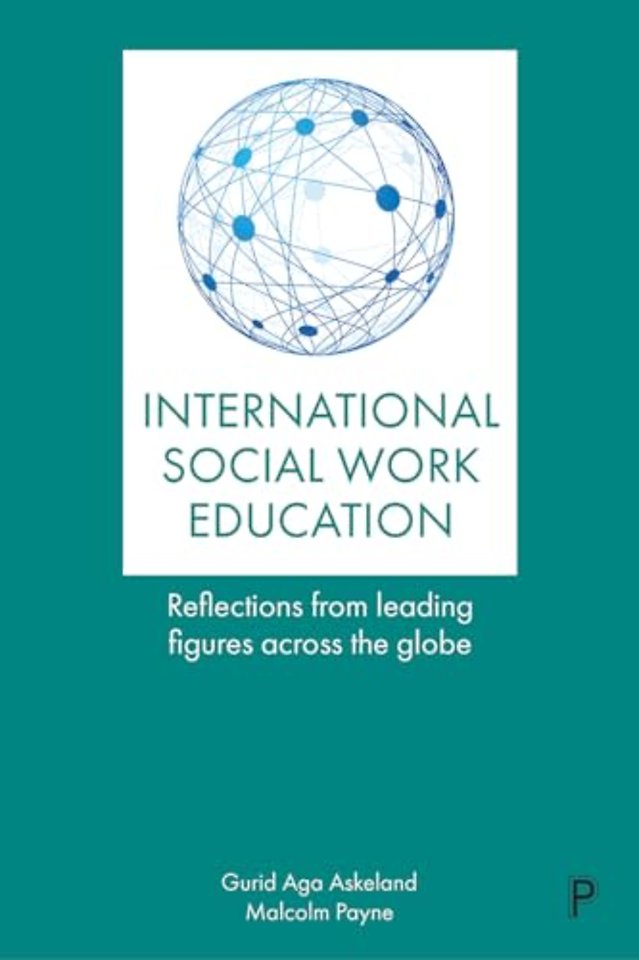 Internationalizing Social Work Education – Insights From Leading Figures Across the Globe