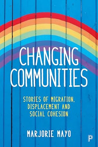 Changing Communities – Stories of Migration, Displacement and Solidarities