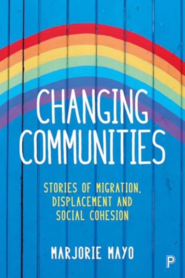 Changing Communities – Stories of Migration, Displacement and Solidarities