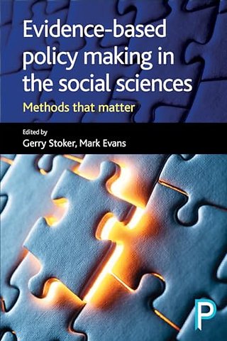 Evidence–Based Policy Making in the Social Scien – Methods That Matter