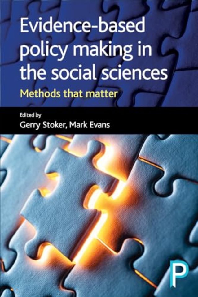 Evidence–Based Policy Making in the Social Scien – Methods That Matter
