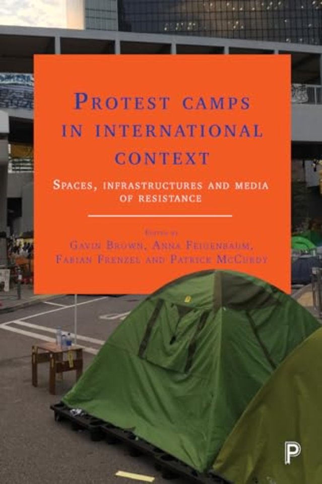 Protest Camps in International Context – Spaces, Infrastructures and Media of Resistance