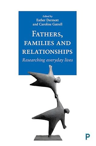 Fathers, Families and Relationships – Researching Everyday Lives