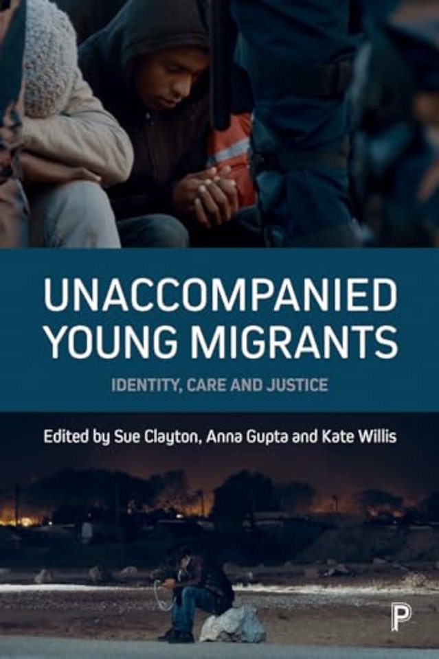 Unaccompanied Young Migrants – Identity, Care and Justice