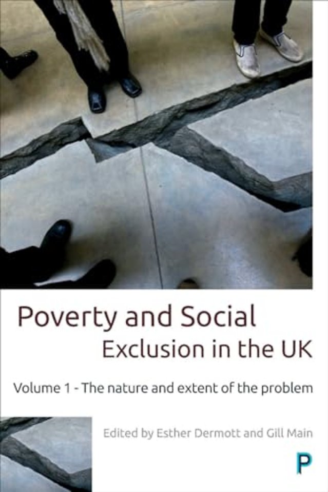 Poverty and Social Exclusion in the UK – Volume 1 – The Nature and Extent of the Problem