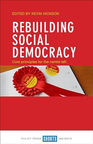 Rebuilding Social Democracy – Core Principles for the Centre Left