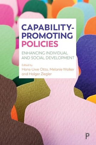 Capability–Promoting Policies – Enhancing Individual and Social Development