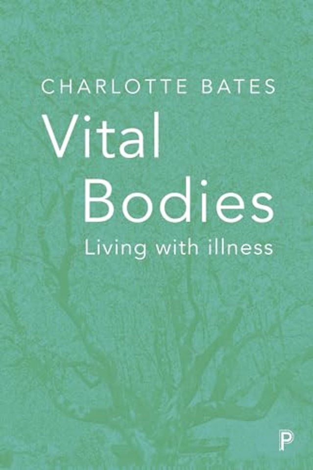 Vital Bodies – Living with Illness