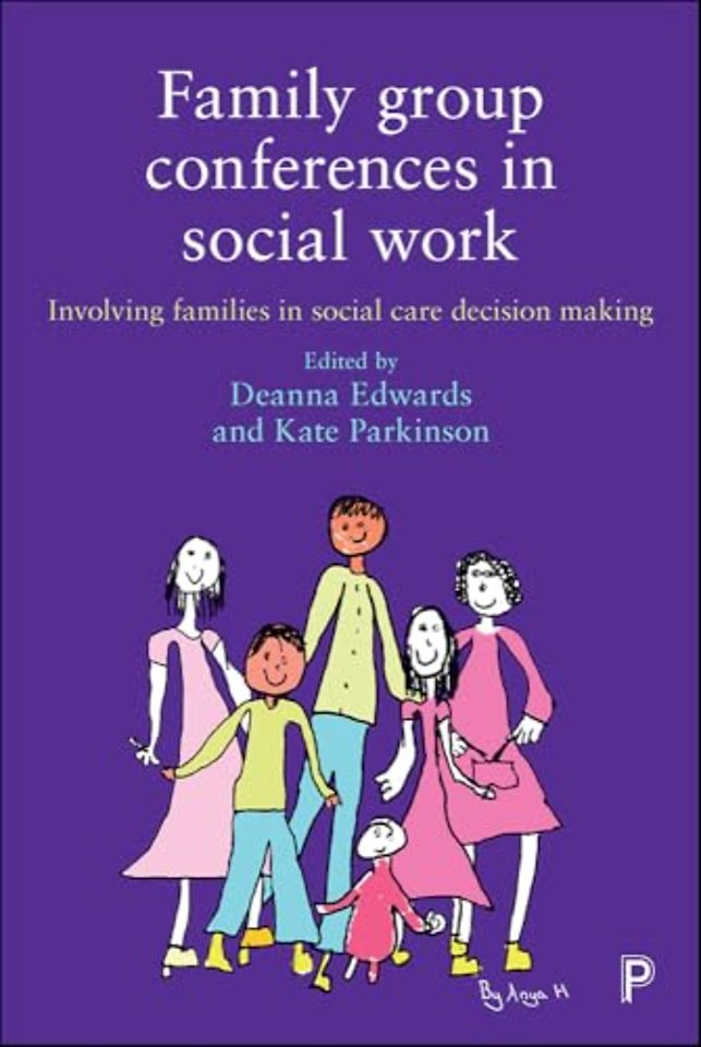 Family Group Conferences in Social Work – Involving Families in Social Care Decision Making
