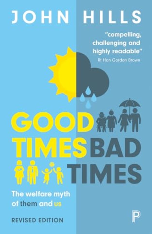 Good Times, Bad Times – The Welfare Myth of Them a nd Us