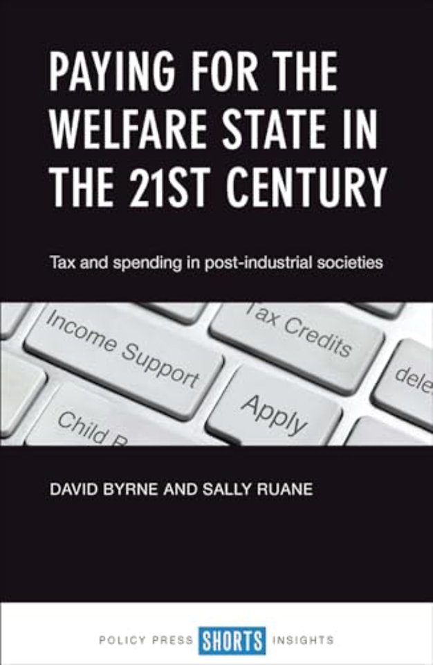 Paying for the Welfare State in the 21st Century – Tax and Spending in Post–Industrial Societies