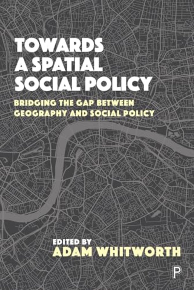 Towards a Spatial Social Policy – Bridging the Gap Between Geography and Social Policy
