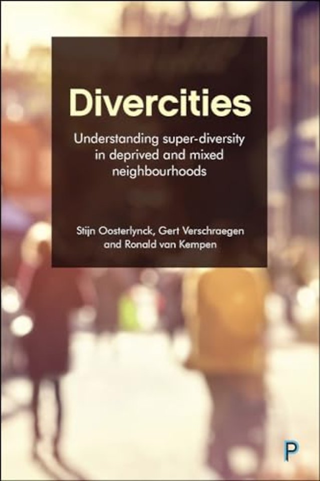 Divercities – Understanding Super–Diversity in Deprived and Mixed Neighbourhoods