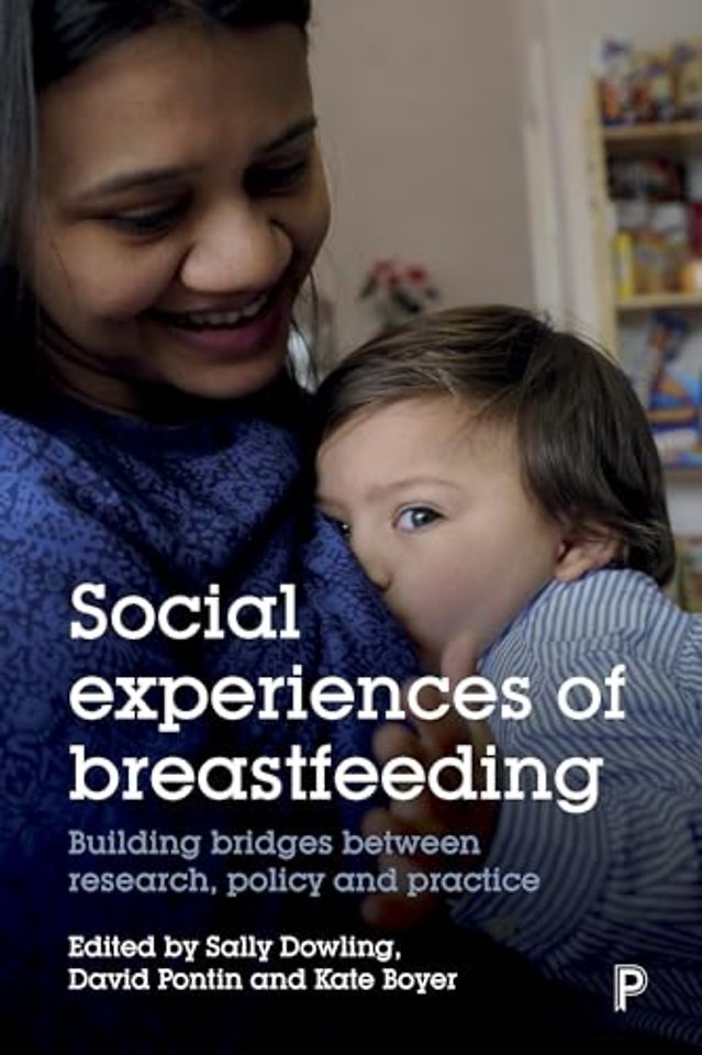 Social Experiences of Breastfeeding – Building Bridges between Research, Policy and Practice