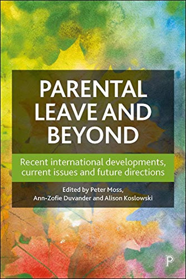Parental Leave and Beyond – Recent International Developments, Current Issues and Future Directions