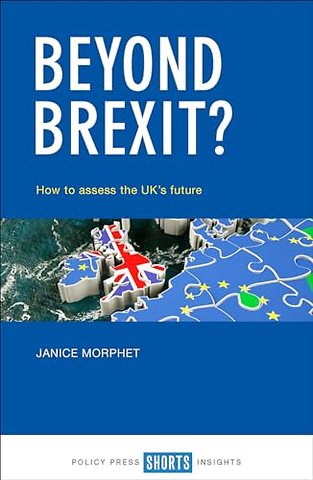 Beyond Brexit? – How to Assess the UK′s Future