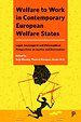 Welfare to Work in Contemporary European Welfare States Welfare to Work in Contemporary European Welfare States