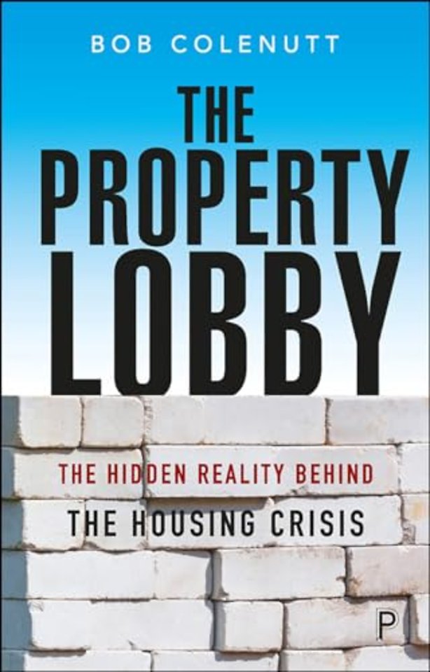Property Lobby – The Hidden Reality behind the Housing Crisis