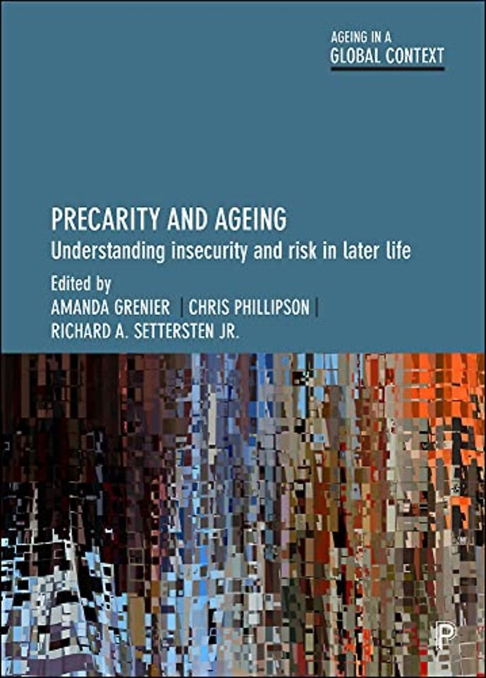 Precarity and Ageing – Understanding Insecurity and Risk in Later Life