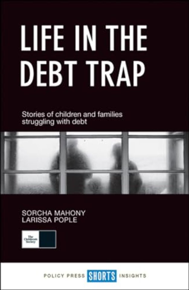 Life in the Debt Trap – Stories of Children and Families Struggling with Debt