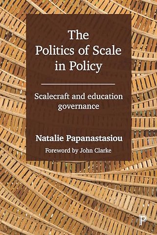 Politics of Scale in Policy – Scalecraft and Education Governance