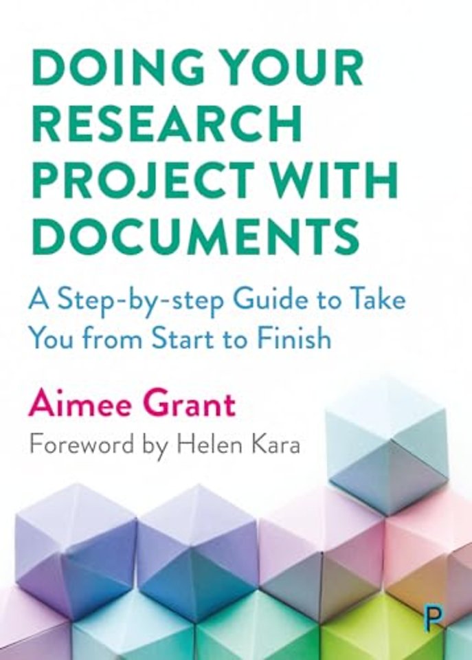 Doing Your Research Project with Documents – A Step–By–Step Guide to Take You from Start to Finish