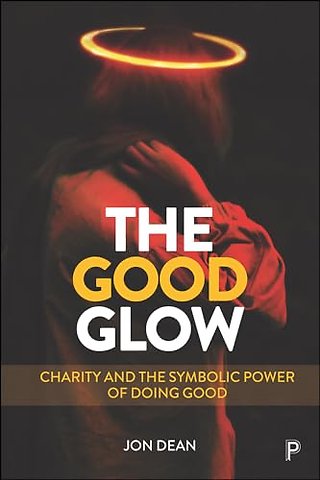 Good Glow – Charity and the Symbolic Power of Doing Good
