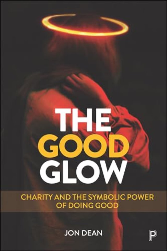 Good Glow – Charity and the Symbolic Power of Doing Good