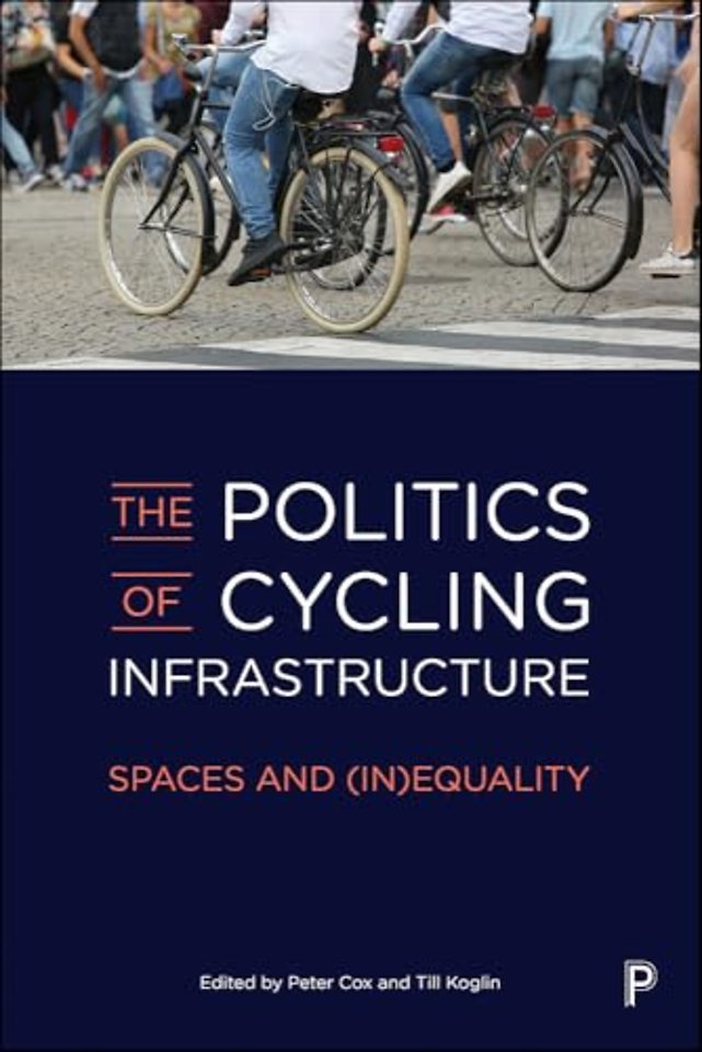 Politics of Cycling Infrastructure – Spaces and (In)Equality